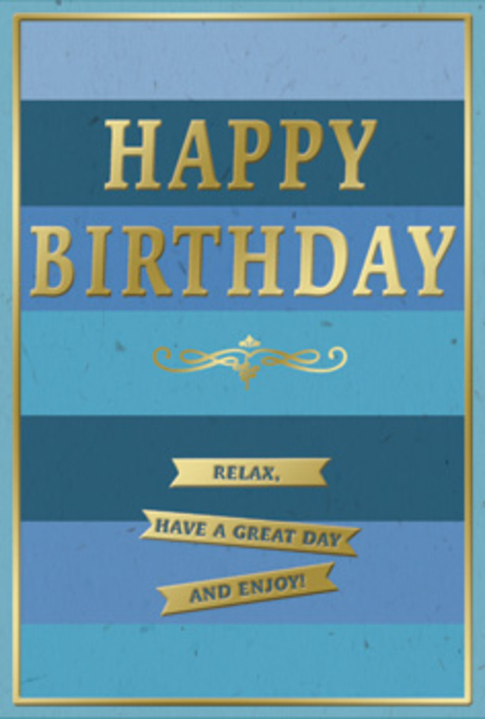 The image shows a beautifully balanced birthday card in shades of blue and gold, the kind of card you could imagine placed beside a vase of fresh flowers on a mantelpiece in Stanmore. The card's background is a series of substantial horizontal stripes, each one a distinct band of blue. At the base, deep navy and midnight hues provide weight and depth, gradually transitioning into mid-toned royal and denim blues, then further softening into tranquil teal and airy sky blue near the top. This careful gradient suggests calm and openness, like watching clouds drift across the sky above Stanmore's tree-lined streets. In the centre, the statement HAPPY BIRTHDAY stretches proudly in large, embossed gold capital letters. The typography is bold yet elegant, with each letter slightly raised so that you can imagine tracing their forms and feeling the smooth, metallic finish. The gold catches the light in a muted, refined way, adding a celebratory shimmer without overwhelming the restful blues behind it. Beneath the main greeting sits a graceful golden flourish, its curling lines reminiscent of traditional engraving, lending an air of classic craftsmanship to the card. Along the lower part of the design, three narrow gold banners run horizontally, mirroring the direction of the blue stripes. Each ribbon carries a portion of the heartfelt sentiment: Relax, have a great day and enjoy! The words feel like a gentle reminder to slow down and take pleasure in the day, perhaps after a leisurely birthday brunch along Church Road. A fine gold border frames the entire card, pulling all the elements together into a cohesive, polished piece. With its soothing palette, subtle texture contrasts, and warm message, this card feels ideally suited to accompany a thoughtfully arranged birthday bouquet delivered across Stanmore.