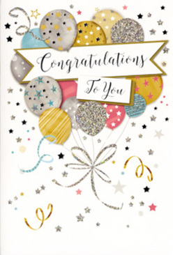 The photograph shows an elegant congratulations card, standing upright and framed so that its front cover becomes the entire scene. Across a pale, softly speckled background, an abundant cluster of illustrated balloons rises from the bottom of the card, spreading outward and upward like a festive bouquet arranged in mid-air. Each balloon is rendered in complimentary tones of gold, silver, champagne, sky blue, blush pink, and soft grey, the surfaces decorated with delicate stars, glitter-like textures, slender stripes, or tiny dots that suggest the gleam of metallic foil. The strings trail downward in thin, fluid lines of gold and silver, gently curling and overlapping in a way that echoes the loose, natural movement of ribbon cascading from a hand-crafted arrangement. Scattered around the balloons are whimsical streamers and star-shaped confetti, which give the design a sense of motion and spontaneity-as if the celebration is still unfolding in a cosy Stanmore home overlooking Canons Park. Through the centre of the cluster, a white, gently curved banner stretches across, carrying the message "Congratulations To You" in elegant, looping script that feels both stylish and sincerely warm. The card's mood is effervescent yet tasteful, ideal for sitting beside a vase of fresh flowers on a dining table near Stanmore Broadway, or being delivered with a bouquet to a proud graduate returning home from a ceremony. It captures the feeling of shared pride and excitement, perfect for promotions, exam successes, or any achievement that deserves to be marked with both sparkle and grace.